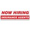 Signmission Now Hiring Insurance Agents Banner Apply Inside Accepting Application Single Sided B-72-30262 - alternate 1